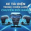 Xe tải điện trong chiến lược chuyển đổi xanh của doanh nghiệp