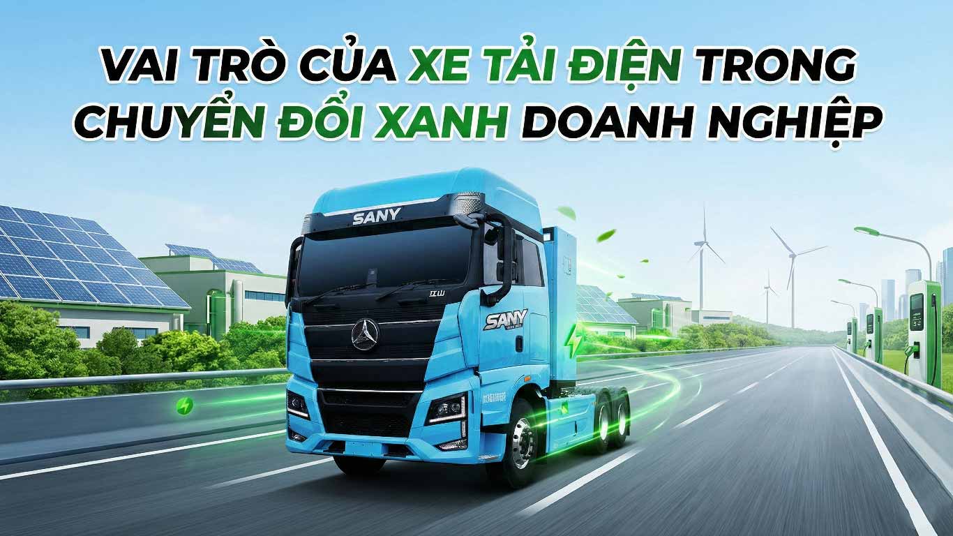 Vai trò của xe tải điện trong chuyển đổi xanh doanh nghiệp