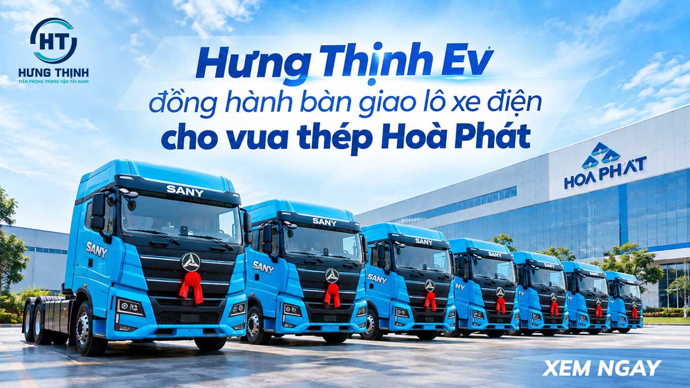 Hưng Thịnh EV Đồng hành bàn giao xe đầu kéo điện cho tập đoàn Hoà Phát